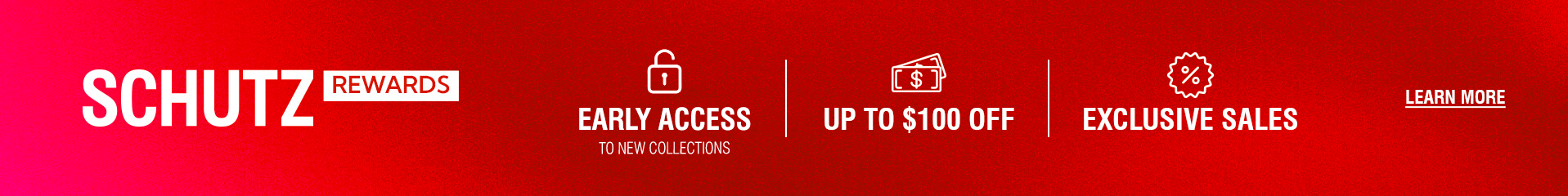 Schutz Rewards program benefits: up to $100 off, and exclusive sales. Learn more.
