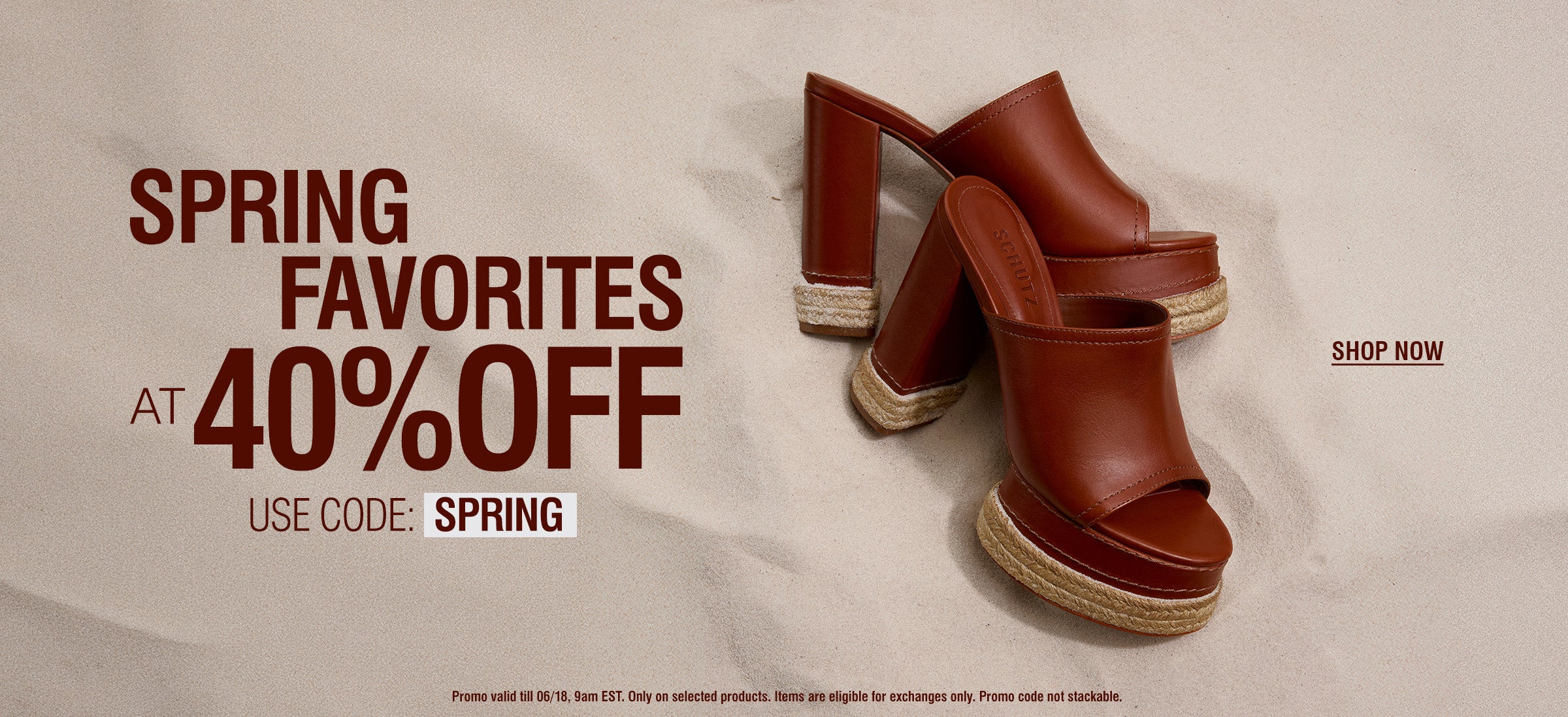 Brown platform sandals with thick heels rest on sand. Text reads "Spring Favorites at 40% Off. Use Code: SPRING. Shop Now." Tone is stylish and promotional.