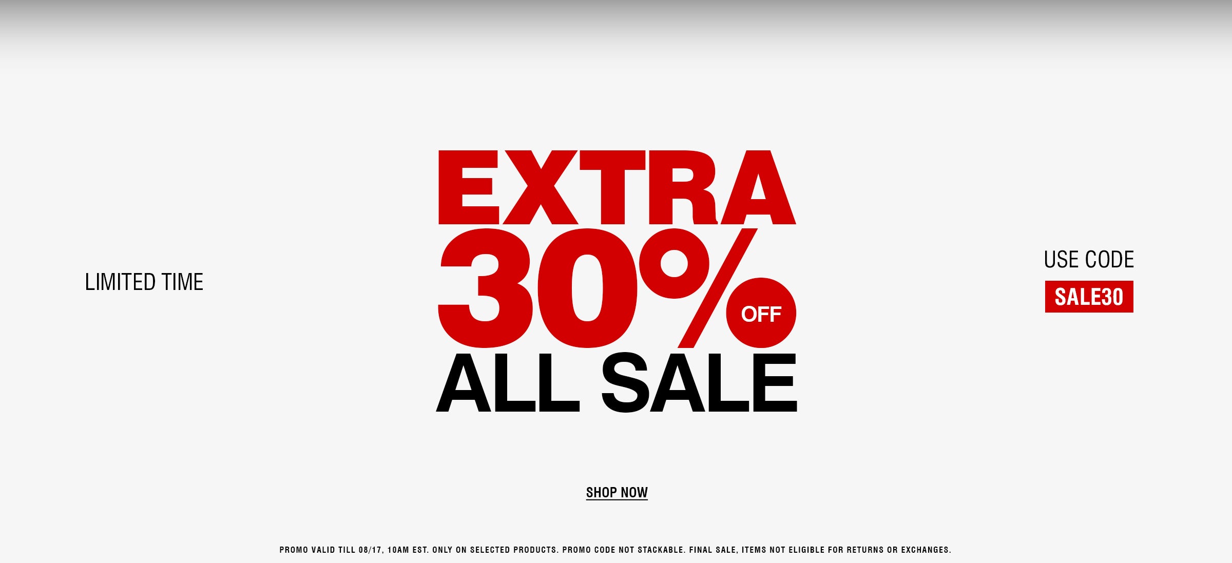 A promotional sale banner with large red and black text reading 'EXTRA 30% OFF ALL SALE' on a light gray background, with smaller text 'LIMITED TIME' on the left and 'USE CODE 30DEAL' on the right.