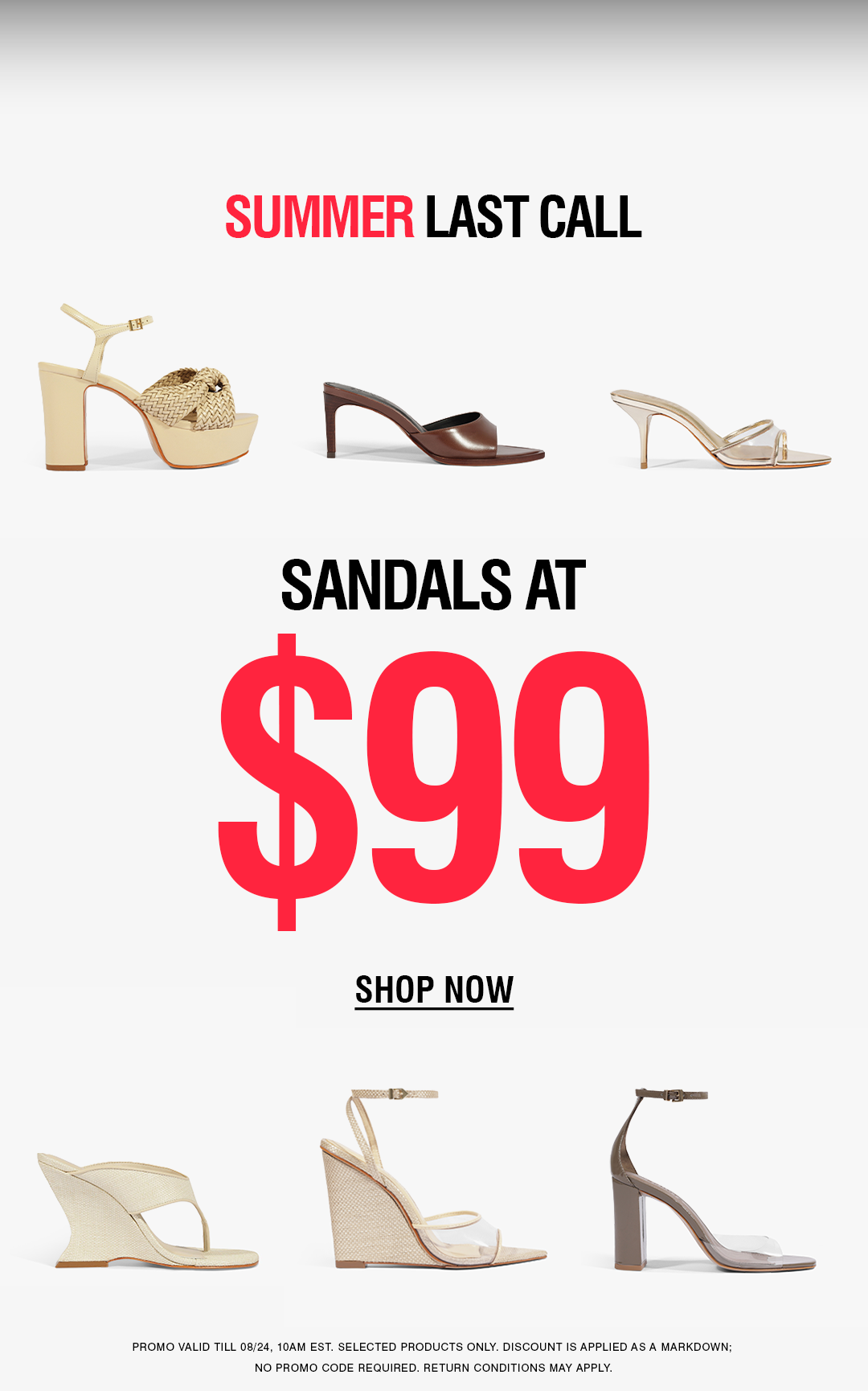 A promotional flyer for summer sandals featuring six different styles of women's sandals in beige, brown, and clear, with bold text reading 'SUMMER LAST CALL', 'SANDALS AT $99', and 'SHOP NOW' on a white background.