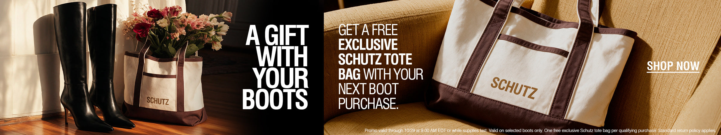 Promotional banner featuring a beige and brown SCHUTZ tote bag, a pair of black knee-high boots, flowers in a matching tote, and text reading 'A GIFT WITH YOUR BOOTS' and 'GET A FREE EXCLUSIVE SCHUTZ TOTE WITH YOUR NEXT BOOT PURCHASE.'.