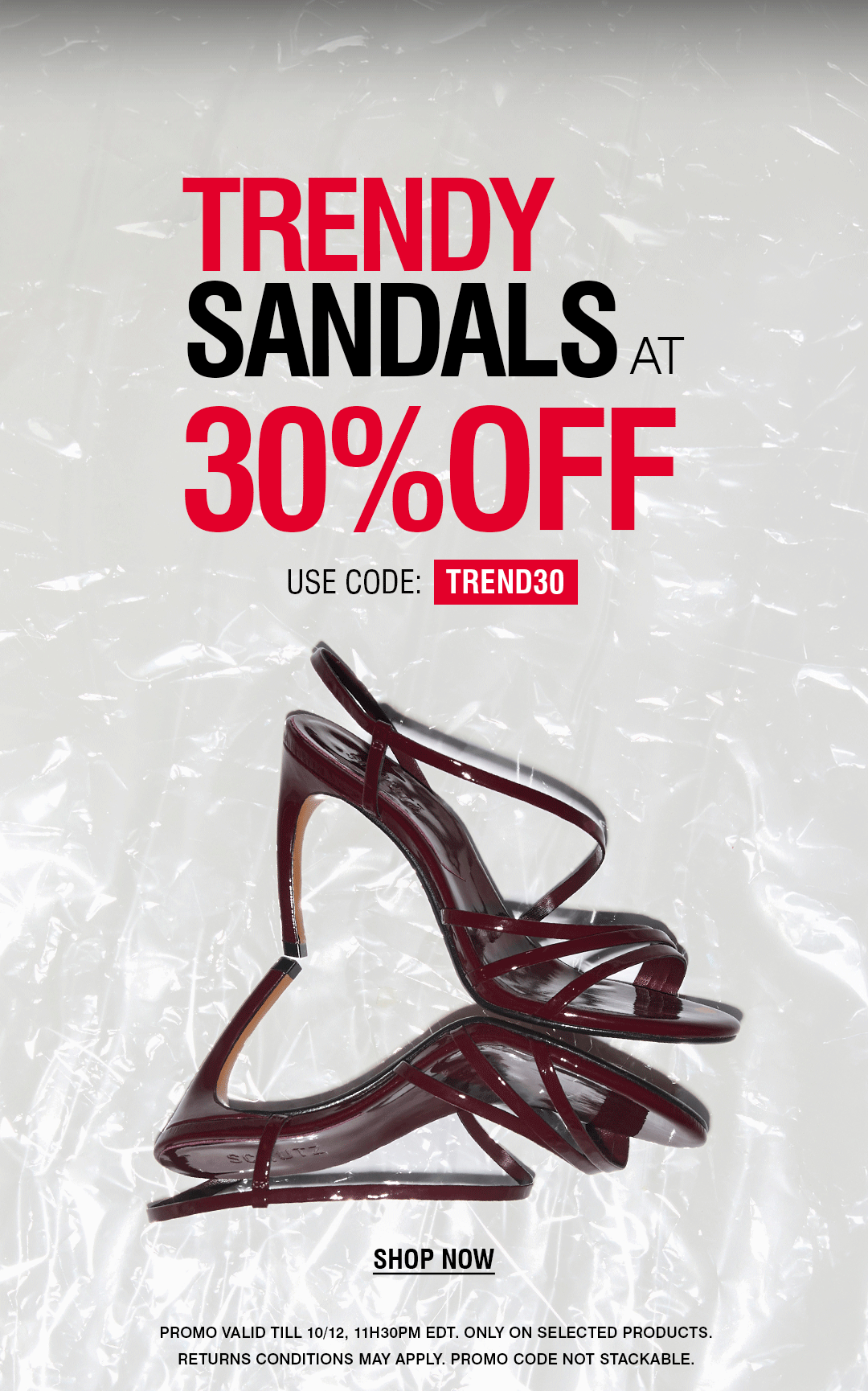 Promotional banner for 'Trendy Sandals at 30% Off' with a red code 'TREND30'. A pair of glossy dark burgundy strappy high-heeled sandals is shown on a crinkled white background.