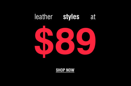 Promotional graphic on a black background with white text reading 'leather styles at $89' and a large red '$89' in the center, plus 'SHOP NOW' below.